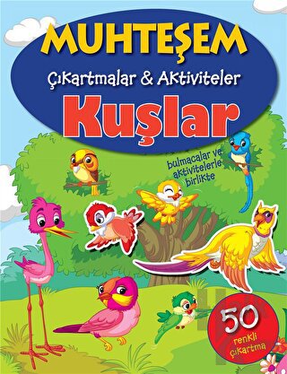 Kuşlar - Muhteşem Çıkartmalar ve Aktiviteler