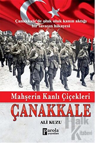 Mahşerin Kanlı Çiçekleri Çanakkale
