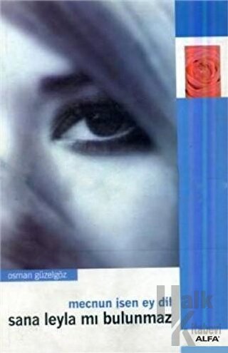 Mecnun İsen Ey Dil Sana Leyla mı Bulunmaz - Halkkitabevi