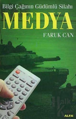 Medya  Bilgi Çağının Güdümlü Silahı
