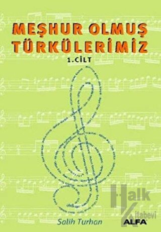 Meşhur Olmuş Türkülerimiz 1. Kitap