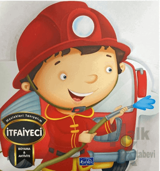 Meslekleri Tanıyalım - İtfaiyeci - Halkkitabevi