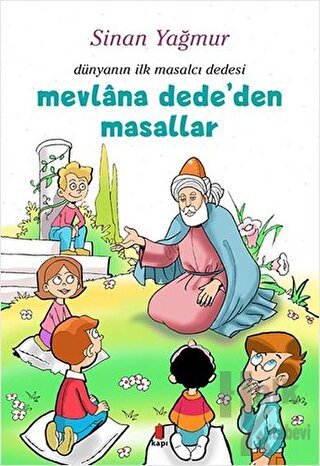 Mevlana Dede’den Masallar - Dünyanın İlk Masalcı Dedesi