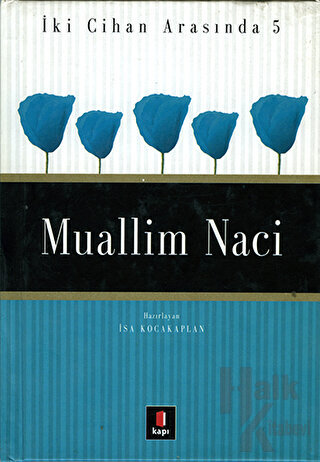 Muallim Naci İki Cihan Arasında 5 (Ciltli) - Halkkitabevi