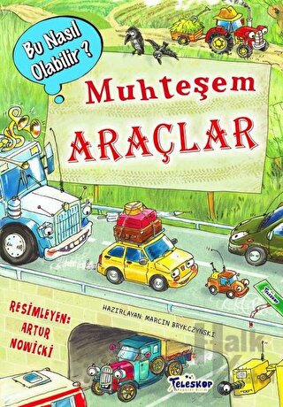 Muhteşem Araçlar - Bu Nasıl Olabilir? (Ciltli)