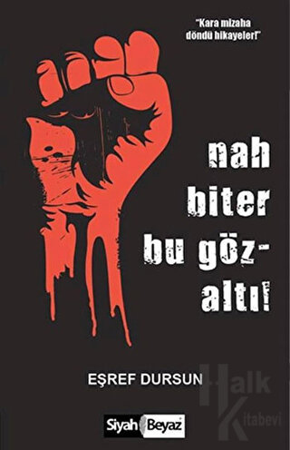 Nah Biter Bu Gözaltı! - Halkkitabevi