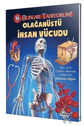 Olağanüstü İnsan Vücudu - Bunları Tanıyorum! (Ciltli)
