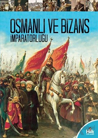 Osmanlı ve Bizans İmparatorluğu - Halkkitabevi