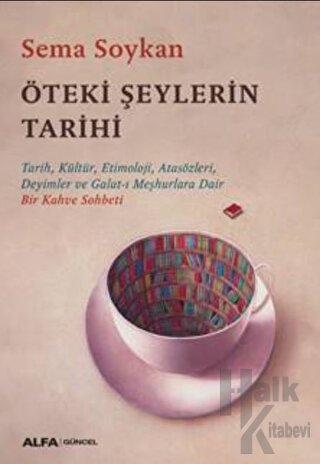 Öteki Şeylerin Tarihi - Halkkitabevi