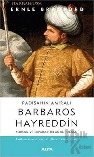 Padişahın Amirali Barbaros Hayreddin