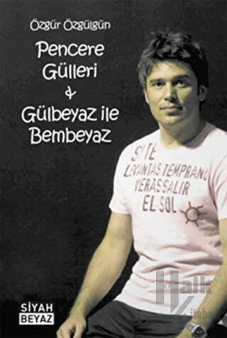 Pencere Gülleri - Gülbeyaz ile Bembeyaz - Halkkitabevi