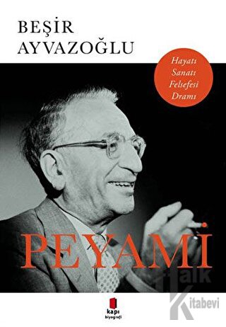 Peyami Hayatı, Sanatı, Felsefesi, Dramı - Halkkitabevi