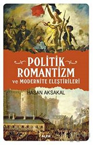 Politik Romantizm ve Modernite Eleştirileri