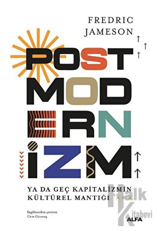 Postmodernizm Ya Da Geç Kapitalizmin Kültürel Mantığı