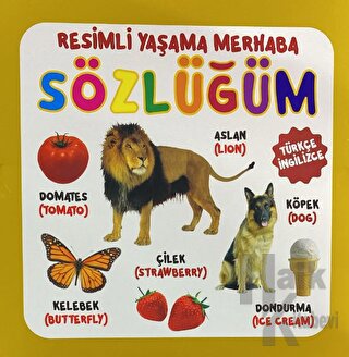 Resimli Yaşama Merhaba Sözlüğüm (Ciltli)