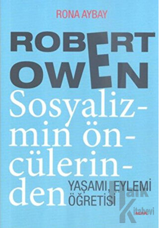Robert Owen Sosyalizmin Öncülerinden