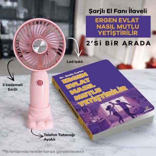 Şarjlı El Fanı ilaveli Ergen Evlat Nasıl Mutlu Yetiştirilir