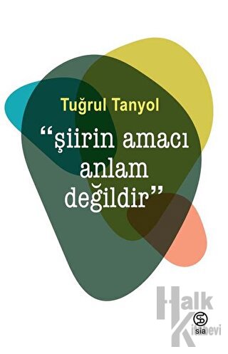 Şiirin Amacı Anlam Değildir - Halkkitabevi