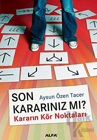 Son Kararınız mı? Kararın Kör Noktaları