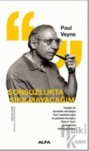 Sonsuzlukta Sıkılmayacağım