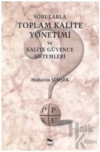 Sorularla Toplam Kalite Yönetimi ve Kalite Güvence Sistemleri