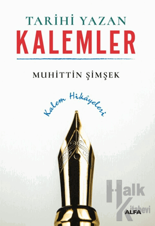 Tarihi Yazan Kalemler