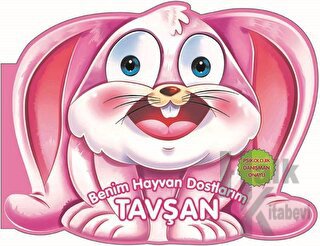 Tavşan - Benim Hayvan Dostlarım (Ciltli) - Halkkitabevi