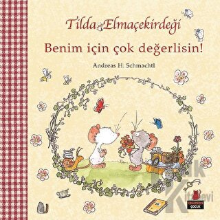 Tilda Elmaçekirdeği - Benim İçin Çok Değerlisin! - Halkkitabevi