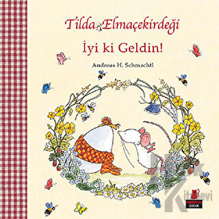 Tilda Elmaçekirdeği - İyi ki Geldin! - Halkkitabevi