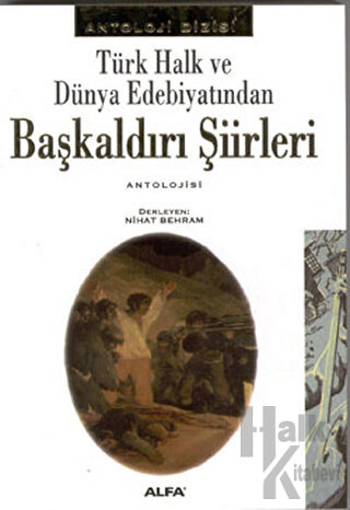 Türk Halk ve Dünya Edebiyatından Başkaldırı Şiirleri Antolojisi