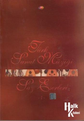 Türk Sanat Müziği Saz Eserleri -1 - Halkkitabevi