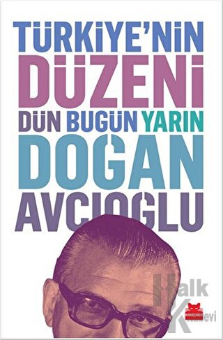 Türkiye’nin Düzeni : Dün Bugün Yarın (Ciltli) - Halkkitabevi