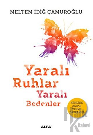 Yaralı Ruhlar Yaralı Bedenler
