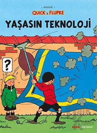 Yaşasın Teknoloji - Quick ve Flupke