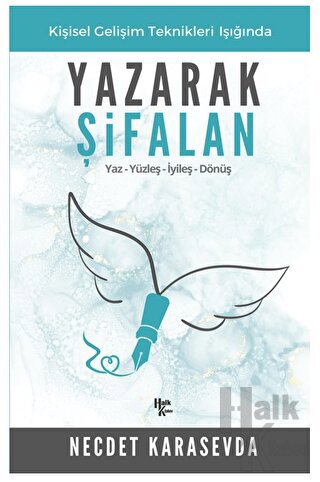 Yaz - Yüzleş - İyileş - Dönüş - Yazarak Şifalan