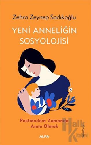 Yeni Anneliğin Sosyolojisi