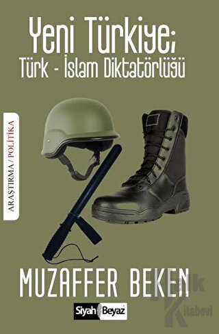 Yeni Türkiye : Türk-İslam Diktatörlüğü - Halkkitabevi