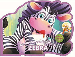 Zebra - Benim Hayvan Dostlarım (Ciltli)