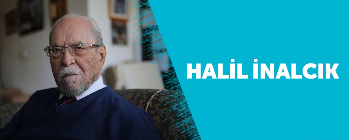 Halil İnalcık Hayatı Ve Eserleri